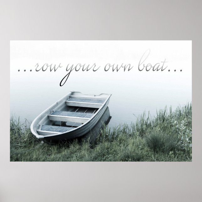 Row your own boat motivation Poster (Front)
