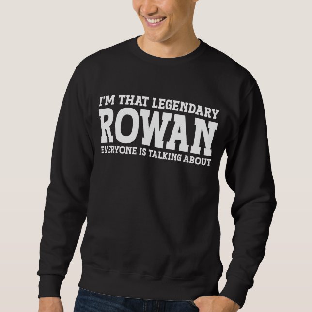 Rowan Personal Name Funny Rowan Sweatshirt (Front)