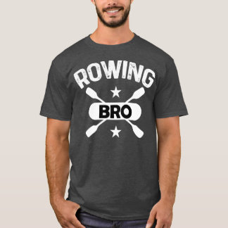 rowing brother Funny Rowing Gift For Rowers Rowing T-Shirt