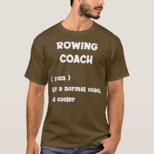 Rowing Coach Definition T-Shirt