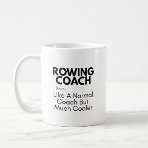 Rowing Coach Funny Definition: Rowing Coach Gift Coffee Mug