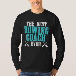 Rowing Coach Row Boating Boat Rower Expert Graphi T-Shirt