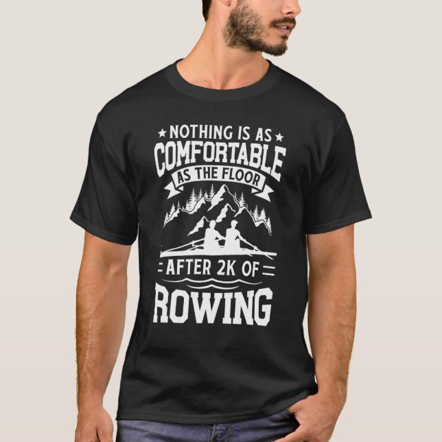 Rowing Crew Boat  I Rower Row Team T-Shirt (Front)