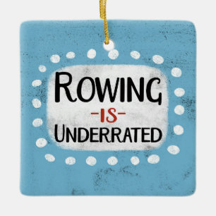 Rowing Is Underrated Ornament