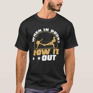 Rowing Machine Row It Out  Row Ergometer T-Shirt