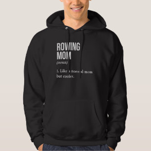 Rowing Mum Noun Like A Normal Mum But Cooler Paddl Hoodie