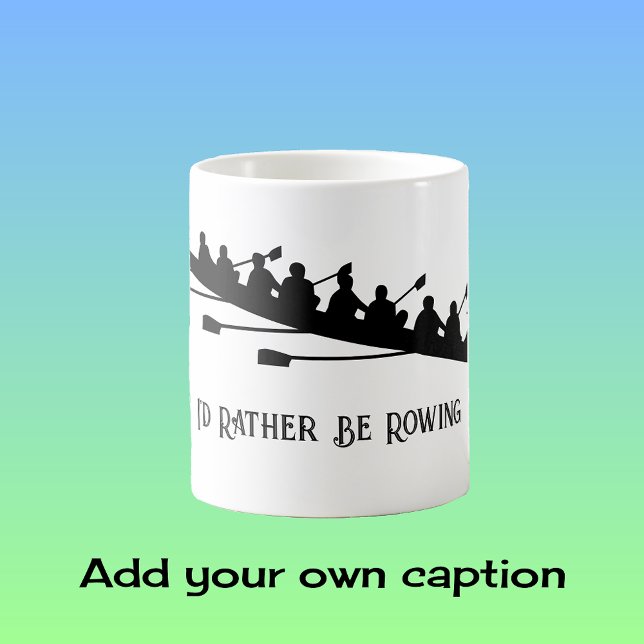 Rowing silhouette custom text coffee mug (Creator Uploaded)