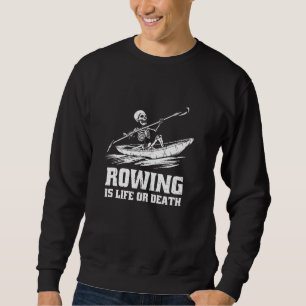 Rowing Skeleton - Row Boat Rower Sweatshirt