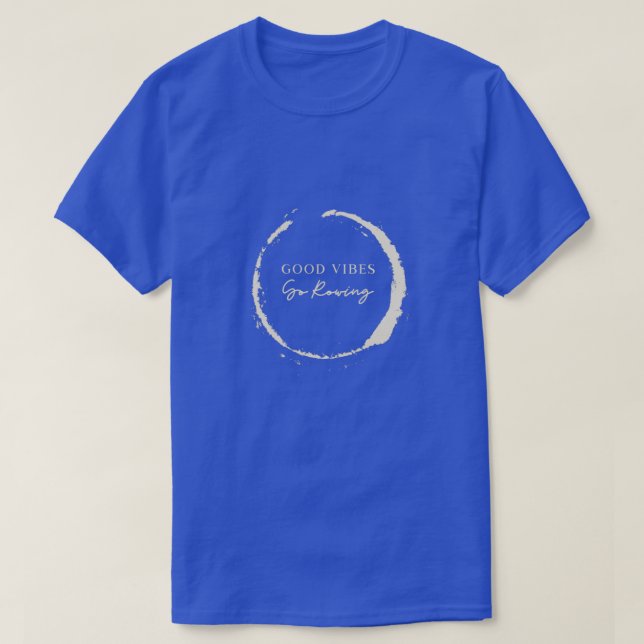 Rowing Vibes T-Shirt (Design Front)