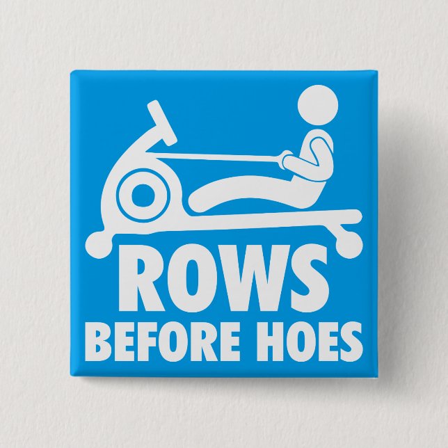 Rows Before Hoes - Funny Rowing Machine Workout 15 Cm Square Badge (Front)