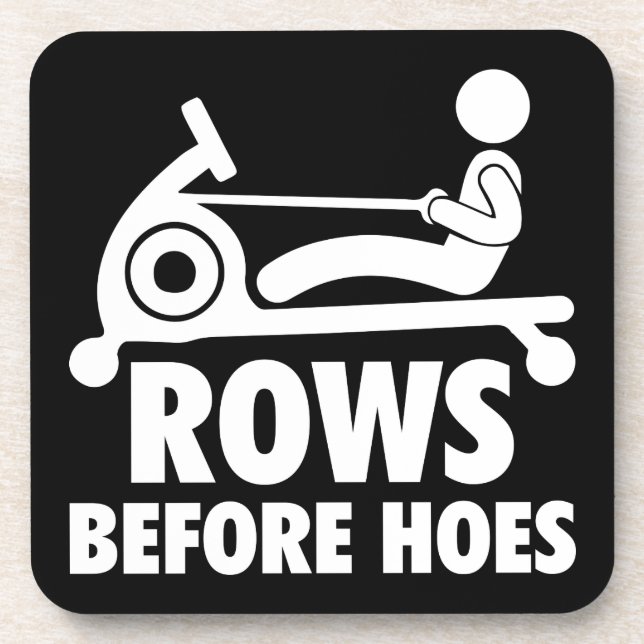 Rows Before Hoes - Funny Rowing Machine Workout Coaster (Front)
