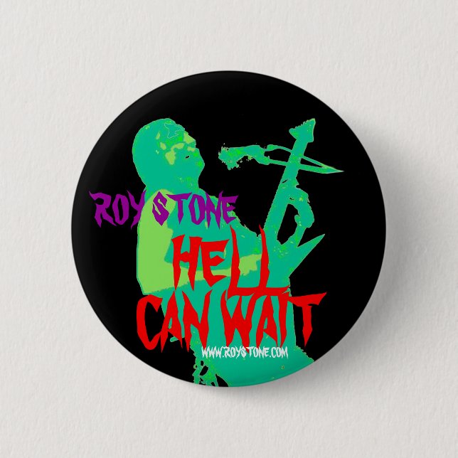 ROY STONE HELL CAN WAIT BADGE (Front)
