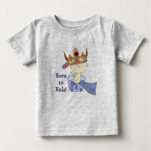 Royal Baby with Crown/Born to Rule! Baby T-Shirt