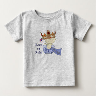 Royal Baby with Crown/Born to Rule! T-Shirt