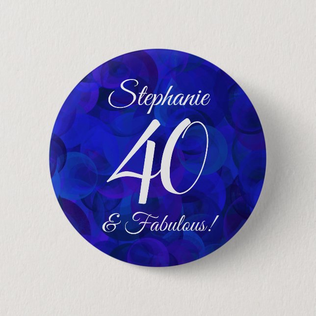 Royal Blue 40 and Fabulous Birthday Party 6 Cm Round Badge (Front)