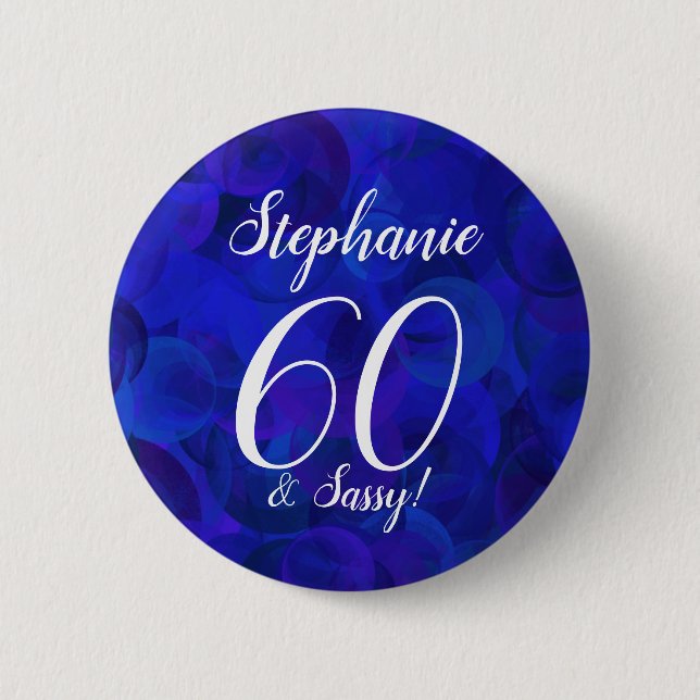 Royal Blue 60 and Sassy Birthday Party Button (Front)