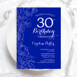 Royal Blue Floral 30th Birthday Party Invitation<br><div class="desc">Royal Blue Floral 30th Birthday Party Invitation. Minimalist modern design featuring botanical outline drawings accents and typography script font. Simple trendy invite card perfect for a stylish female bday celebration. Can be customised to any age. Printed Zazzle invitations or instant download digital printable template.</div>