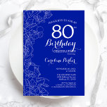Royal Blue Floral 80th Birthday Party Invitation<br><div class="desc">Royal Blue Floral 80th Birthday Party Invitation. Minimalist modern design featuring botanical outline drawings accents and typography script font. Simple trendy invite card perfect for a stylish female bday celebration. Can be customised to any age. Printed Zazzle invitations or instant download digital printable template.</div>