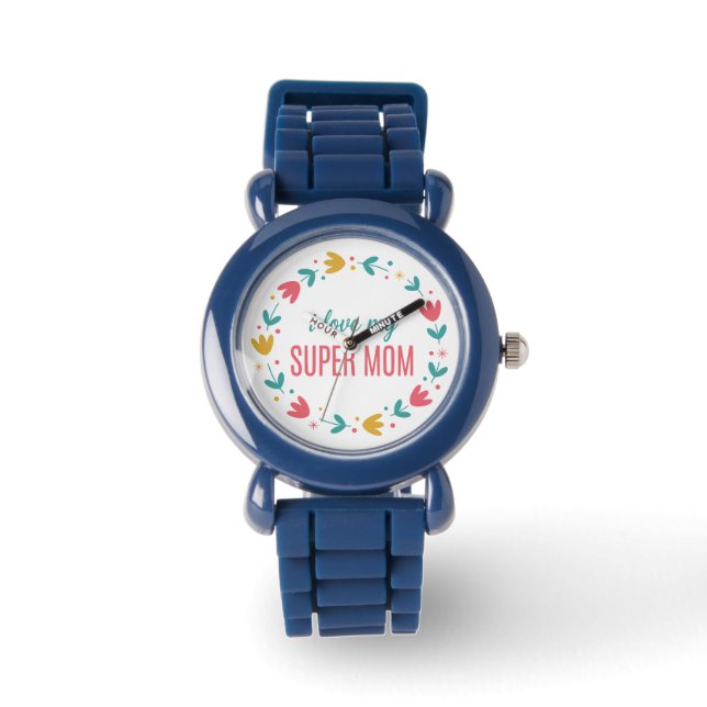 Royal Blue Floral I Love My Super Mom Wrist Watch (Front)