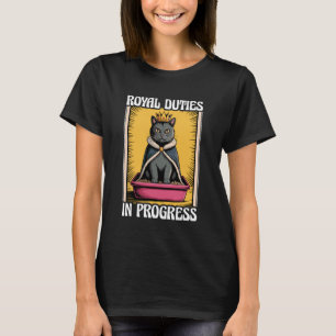 Royal Duties in Progress Cute Cat Litter Box Funny T-Shirt