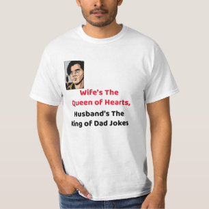 Royal Love: Queen of Hearts & King of Dad Jokes    T-Shirt