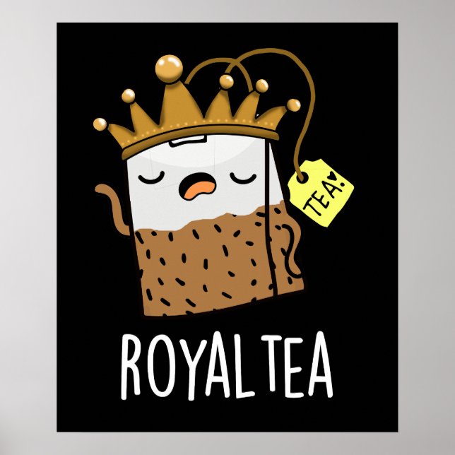 Royal-tea Funny Tea Pun Dark BG Poster (Front)