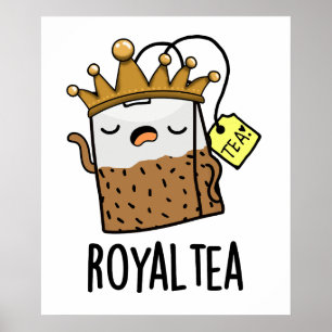 Royal-tea Funny Tea Pun  Poster