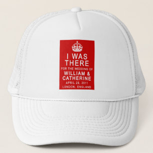 Royal Wedding I WAS THERE Tshirts Trucker Hat