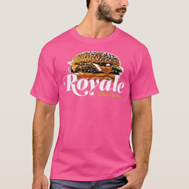 Royale With Cheese T-Shirt (Front)