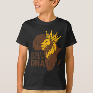Royalty Runs In My Dna African Blood Legacy Black T-Shirt