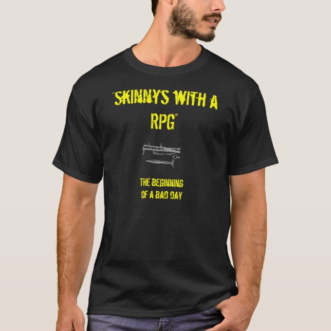 rpg22-1, "Skinnys with a RPG", The beginning of... T-Shirt (Front)