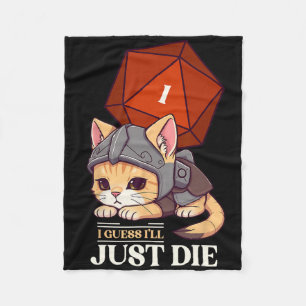 Rpg Cat Guess I'll Die D20 Cat Fail Uni-adults Kid Fleece Blanket