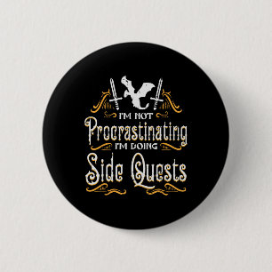 Rpg Gamer Not Procrastinating Side Quest Funny Men 6 Cm Round Badge
