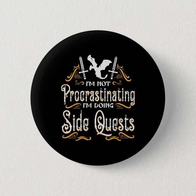 Rpg Gamer Not Procrastinating Side Quest Funny Men 6 Cm Round Badge (Front)