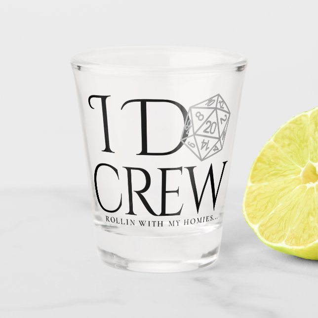 RPG I Do Crew | Classic Rollin With My Homies Pun Shot Glass (Front)
