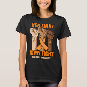 RSD CRPS Awareness Her Fight Is My Fight Hand  T-Shirt