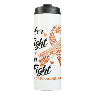 RSD CRPS Awareness Her Fight is our Fight Thermal Tumbler