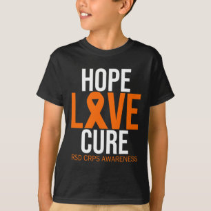 Rsd Crps Awareness Hope Love Cure Fighter Orange R T-Shirt