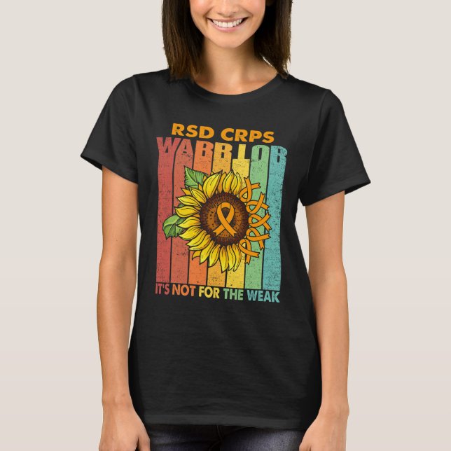 Rsd Crps Warrior It's Not For The Weak  T-Shirt (Front)