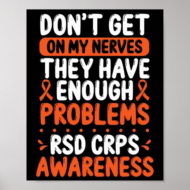 RSD CRPS Warrior Orange Ribbon on my Nerves CRPS A Poster (Front)