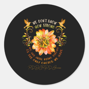 Rsrps Awareness Flower We Dont Know How Strong  Classic Round Sticker