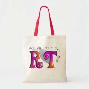 RT "Bag Em Till I Get There" Gifts Tote Bag