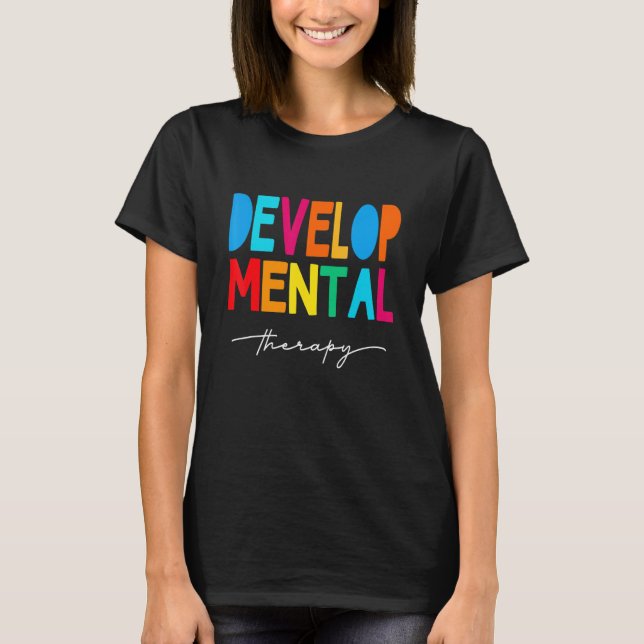 Rti Team T Developmental Therapist Early Intervent T-Shirt (Front)