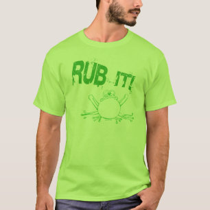 Rub It T-Shirt