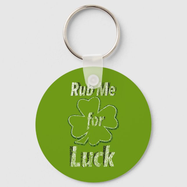 Rub me for Good Luck Key Ring (Front)