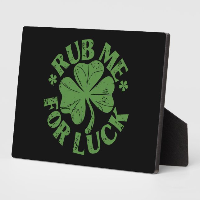 Rub Me For Luck St Patrick's Day Shamrock Plaque (Side)