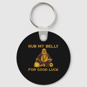 Rub My Belly For Good Luck Key Ring