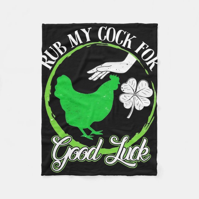 Rub My For Good Luck - Clover And Chicken Patricks Fleece Blanket (Front)