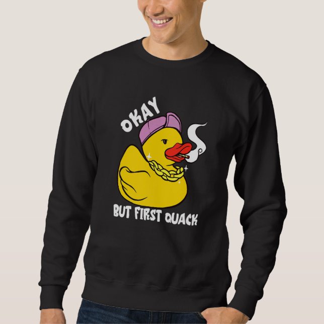 Rubber Duck Bling Duck Quack First  Rubber Duck Sweatshirt (Front)