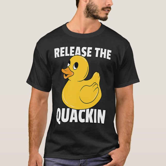 Rubber Duck  For A Duck T-Shirt (Front)